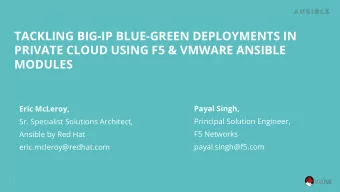TACKLING BIG-IP BLUE-GREEN DEPLOYMENTS IN  PRIVATE CLOUD USING F5 &amp; VMWARE ANSIBLE  MODULES