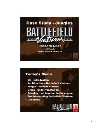 Case Study - Jungles  Riccard Linde  Art Director  Digital Illusions Canada Inc  Today's Menu