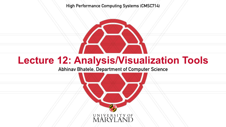 lecture 12 analysis visualization tools