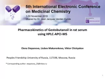 Pharmacokinetics of Gestobutanoil in rat serum  using HPLC-APCI-MS  Elena Stepanova, Liubov