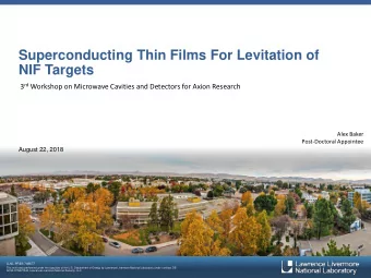 Superconducting Thin Films For Levitation of  NIF Targets 3 rd Workshop on Microwave Cavities and
