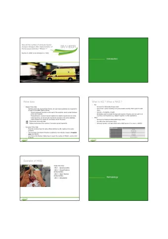 Police data  What is AIS ? What is MAIS ?  AIS    Acronym for Abbreviated Injury Scale