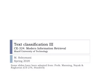 Text classification III  CE-324: Modern Information Retrieval  Sharif University of Technology  M.