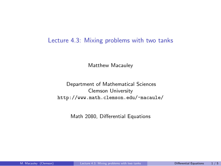 lecture 4 3 mixing problems with two tanks