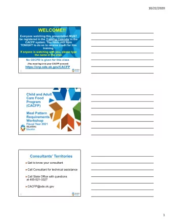 WELCOME!!  Everyone watching this presentation MUST be registered in the Training Calendar in the