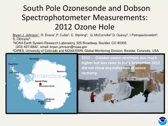 South Pole Ozonesonde and Dobson  Spectrophotometer Measurements:  2012 Ozone Hole Bryan J. Johnson