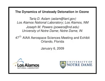 The Dynamics of Unsteady Detonation in Ozone  Tariq D. Aslam (aslam@lanl.gov)  Los Alamos National