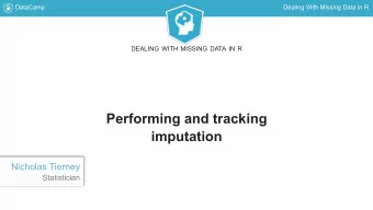 Performing and tracking  imputation  Nicholas Tierney  Statistician  DataCamp  Dealing With Missing