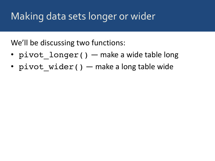 making data sets longer or wider