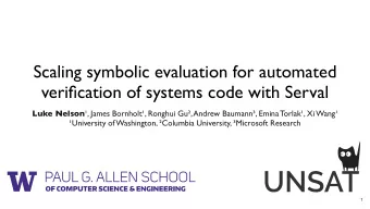 Scaling symbolic evaluation for automated  verification of systems code with Serval Luke Nelson