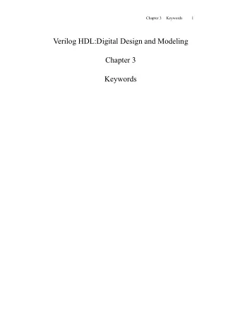 Verilog HDL:Digital Design and Modeling  Chapter 3  Keywords  Chapter 3     Keywords          2