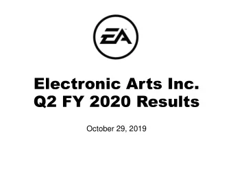 Electronic Arts Inc.  Q2 FY 2020 Results  October 29, 2019  Safe Harbor Statement  Please review