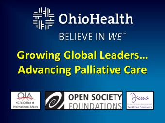 Growing Global Leaders  Advancing Palliative Care  Resource Management Frank D. Ferris , MD,