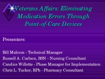 Veterans Affairs: Eliminating  Veterans Affairs: Eliminating  Medication Errors Through  Medication