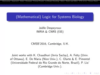 (Mathematical) Logic for Systems Biology  Jo  elle Despeyroux  INRIA &amp; CNRS (I3S)