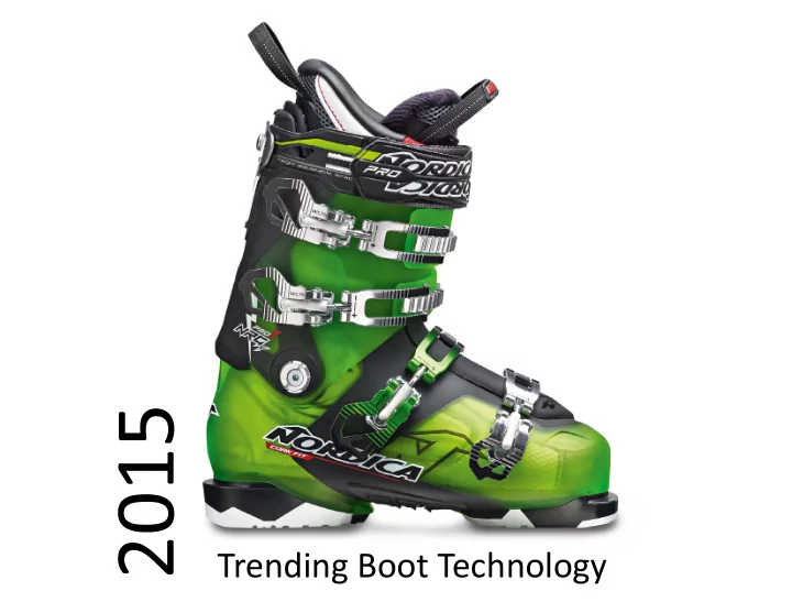 trending boot technology the most determinate piece of