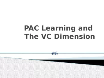 PAC Learning and  The VC Dimension  Rectangle Game  Fix a rectangle (unknown to you): From An