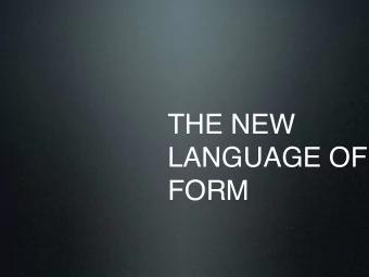 THE NEW  LANGUAGE OF  FORM  Suprematism and Constructivism  Was a brief era of creative art that