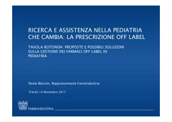 RICERCA E ASSISTENZA NELLA PEDIATRIA  CHE CAMBIA: LA PRESCRIZIONE OFF LABEL  TAVOLA ROTONDA: