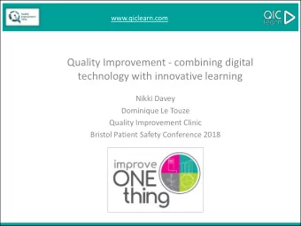 Quality Improvement - combining digital  technology with innovative learning  Nikki Davey