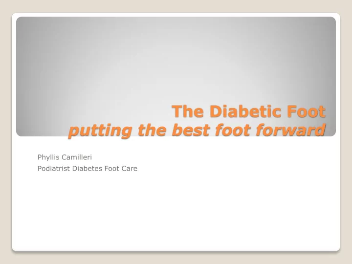 the diabetic foot putting the best foot forward