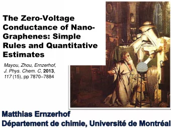 Conductance of Nano-  Graphenes: Simple  Rules and Quantitative  Estimates  Mayou, Zhou, Ernzerhof,