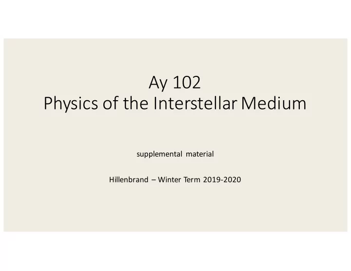 ay 102 physics of the interstellar medium