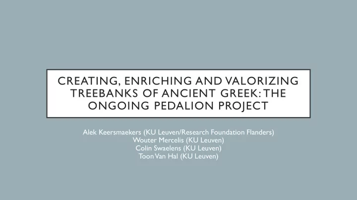 creating enriching and valorizing treebanks of ancient