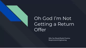 Oh God Im Not  Getting a Return  Offer  Why You Should Really Practice  Requirements Engineering