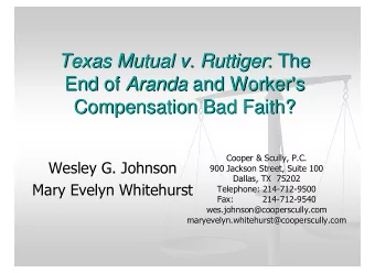 Texas Mutual v. Ruttiger : The  : The  Texas Mutual v. Ruttiger End of Aranda Aranda and Worker's