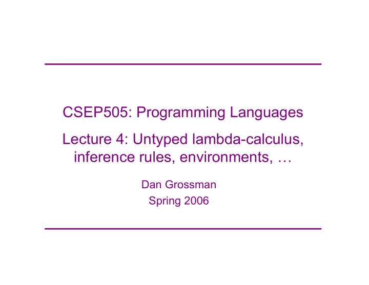 csep505 programming languages lecture 4 untyped lambda