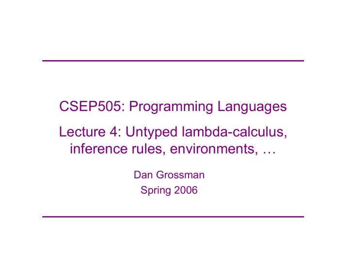 csep505 programming languages lecture 4 untyped lambda