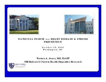 N A TIO N A L FO RUM F O R HEA RT D ISEA SE &amp; STRO KE  PREV EN TIO N  O c t o b e r 1 9 ,  2 0