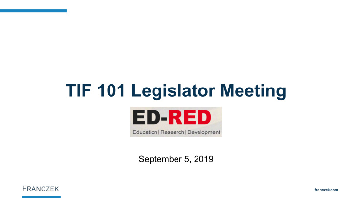tif 101 legislator meeting