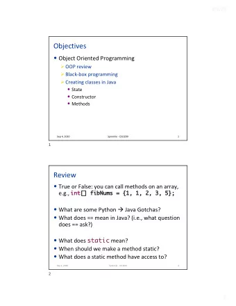 Objectives  Object Oriented Programming  OOP review  Black-box programming  Creating