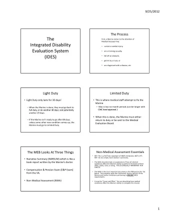 The First, a Marine comes to the attention of Medical because they Integrated Disability sustain a