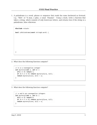 CS32 Final Practice 1. A palindrome is a word, phrase or sequence that reads the same backward as