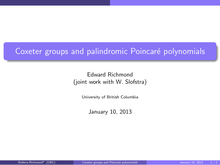 coxeter groups and palindromic poincar e polynomials