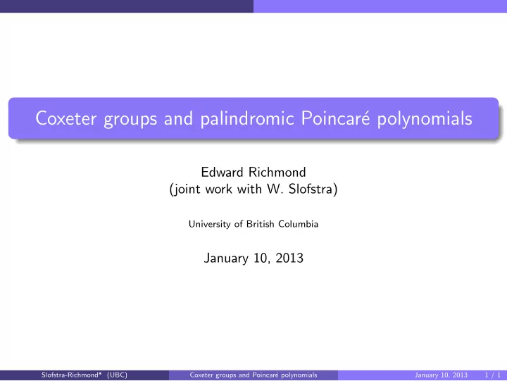coxeter groups and palindromic poincar e polynomials