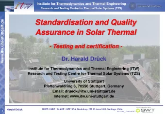 Assurance in Solar Thermal - Testing and certification -  Dr. Harald Drck  Institute for