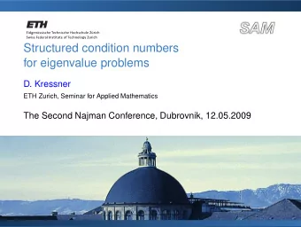 Structured condition numbers  for eigenvalue problems  D. Kressner  ETH Zurich, Seminar for Applied