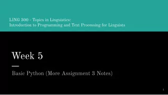 Week 5  Basic Python (More Assignment 3 Notes)  1  Later this Week  Survey:  Midterm