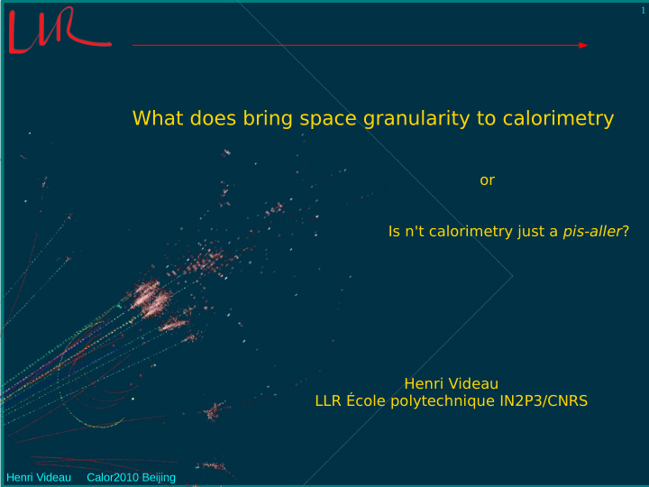 what does bring space granularity to calorimetry
