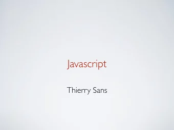 Javascript  Thierry Sans  Introduction  Javascript (aka Ecmascript)  Scripting language