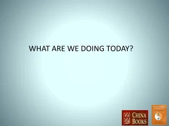 WHAT ARE WE DOING TODAY?  1  Business Development with a specific  focus on:  Marketing  Financial