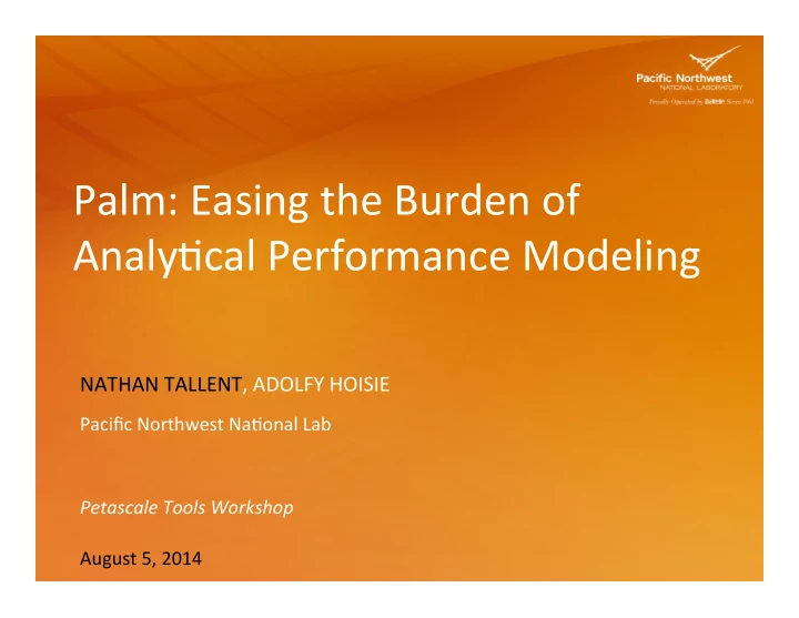 palm easing the burden of analy7cal performance modeling