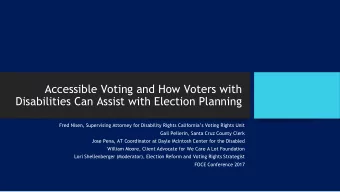 Accessible Voting and How Voters with  Disabilities Can Assist with Election Planning  Fred Nisen,