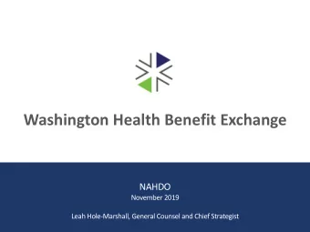 Washington Health Benefit Exchange  NAHDO  November 2019  Leah Hole-Marshall, General Counsel and
