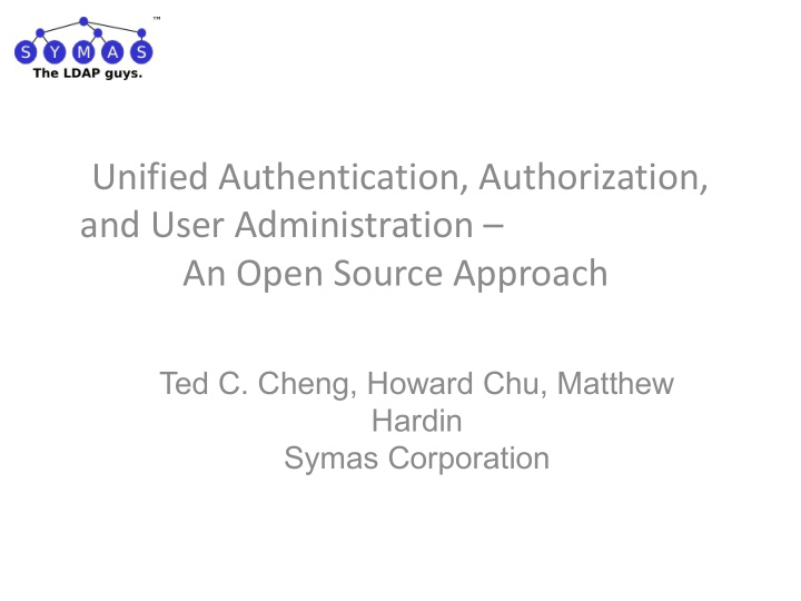 unified authentication authorization and user