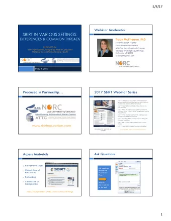 SBIRT IN VARIOUS SETTINGS:  DIFFERENCES &amp; COMMON THREADS  Tracy McPherson, PhD  Senior Research